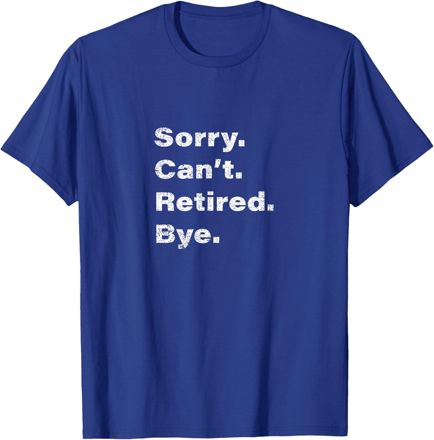 Retired Funny Retirement T-Shirt - T-Shirt | Royal