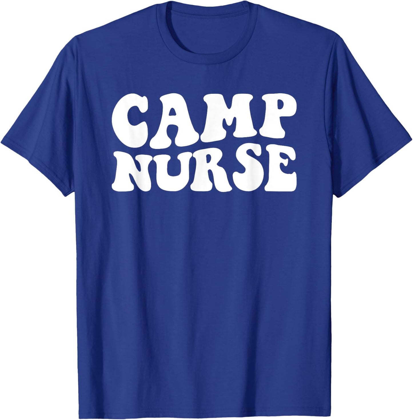 Camp Nurse Camp Nurse Nurses Day T-Shirt - T-Shirt | Royal