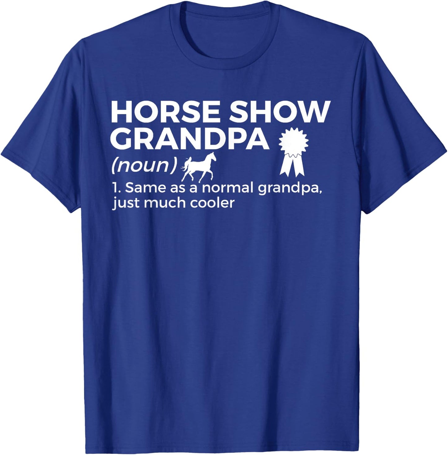 Funny Horse Show Grandpa Definition T-Shirt - T-Shirt | Royal