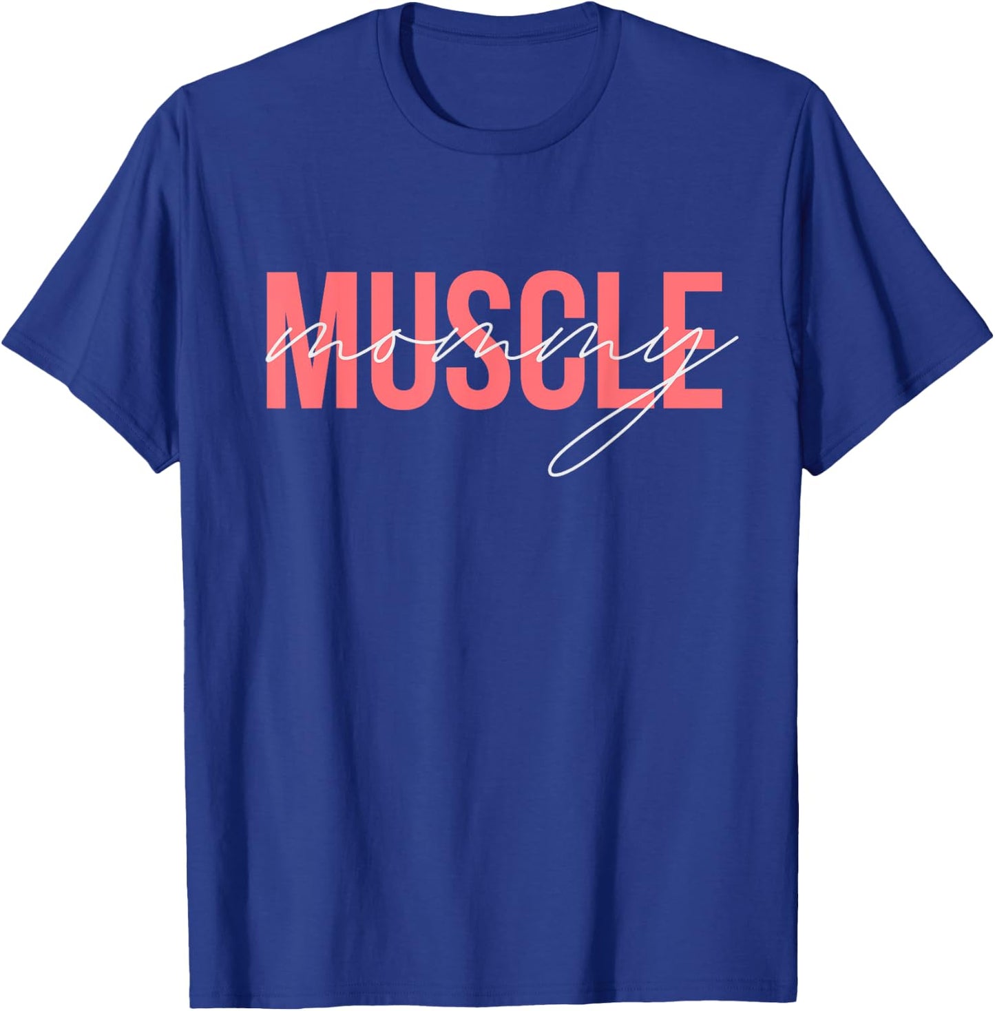Muscle Mommy Lifting Women's Muscle Mommy T-Shirt - T-Shirt | Royal