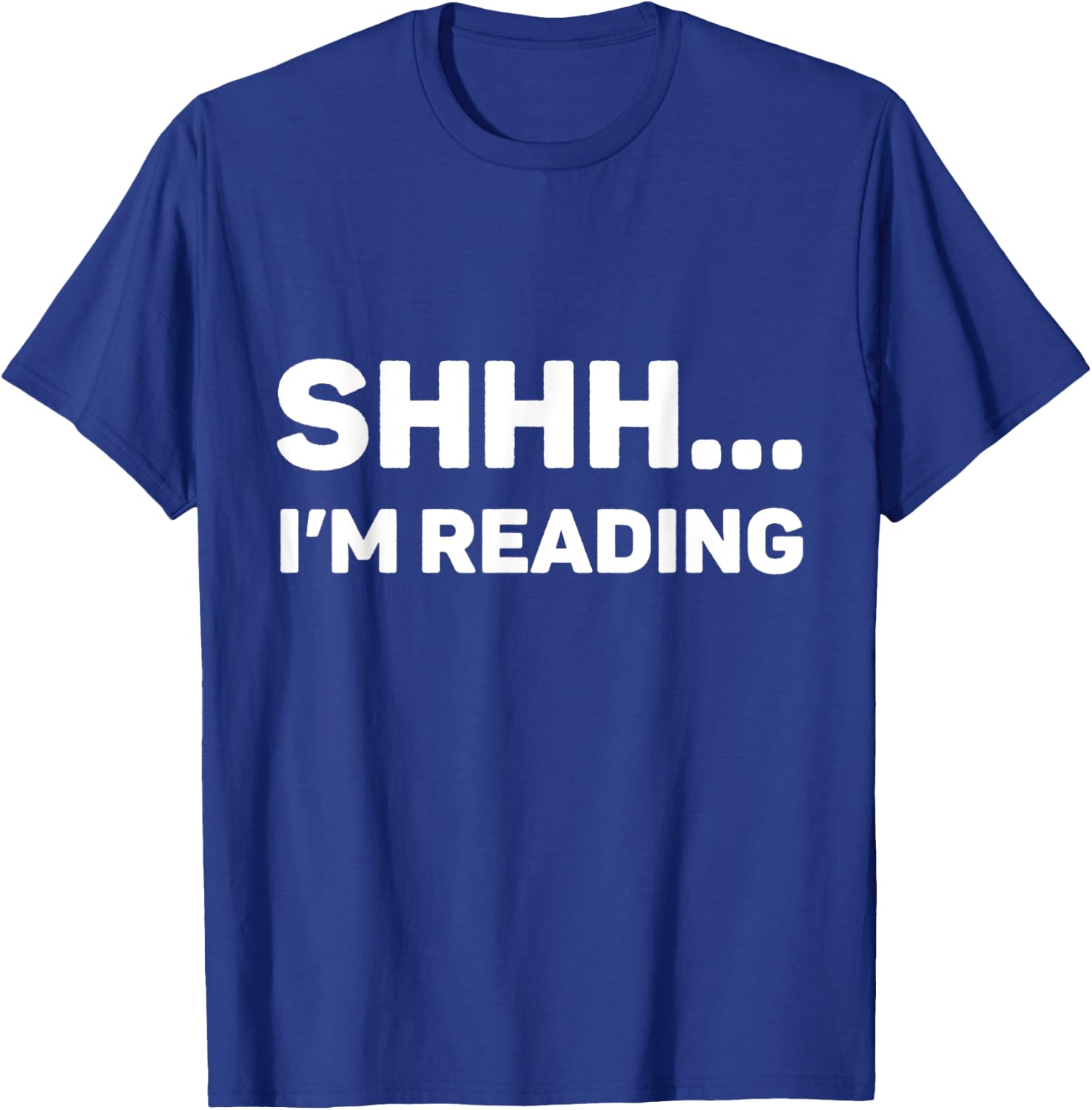 Shhh I'm Reading Funny Books Lovers and Bookworms T-Shirt - T-Shirt | Royal