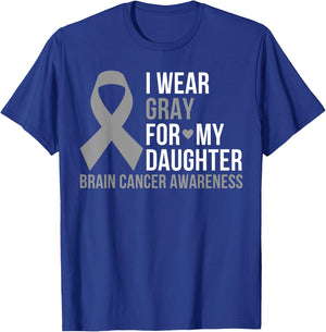 I Wear Gray For My Daughter Brain Cancer Awareness Ribbon T-Shirt - T-Shirt | Royal