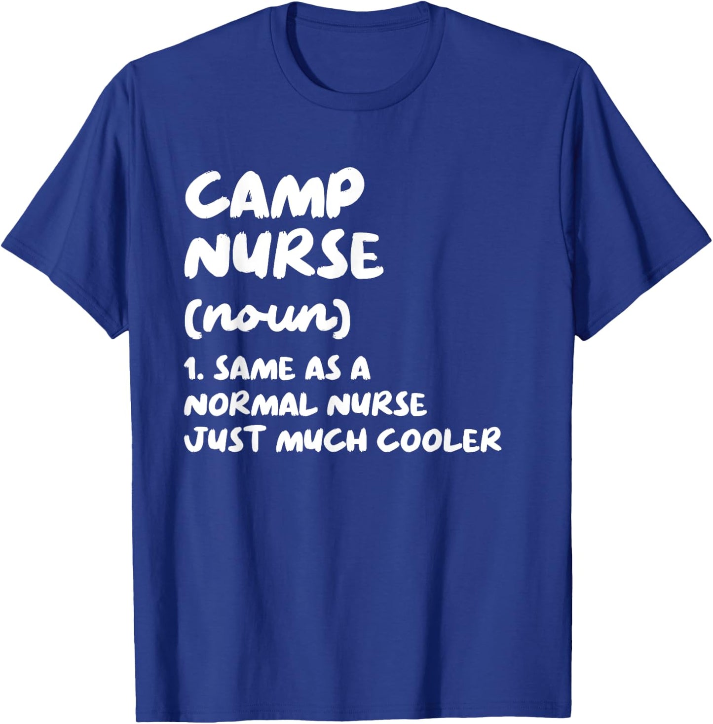 Camp Nurse Definition Funny Nursing T-Shirt - T-Shirt | Royal
