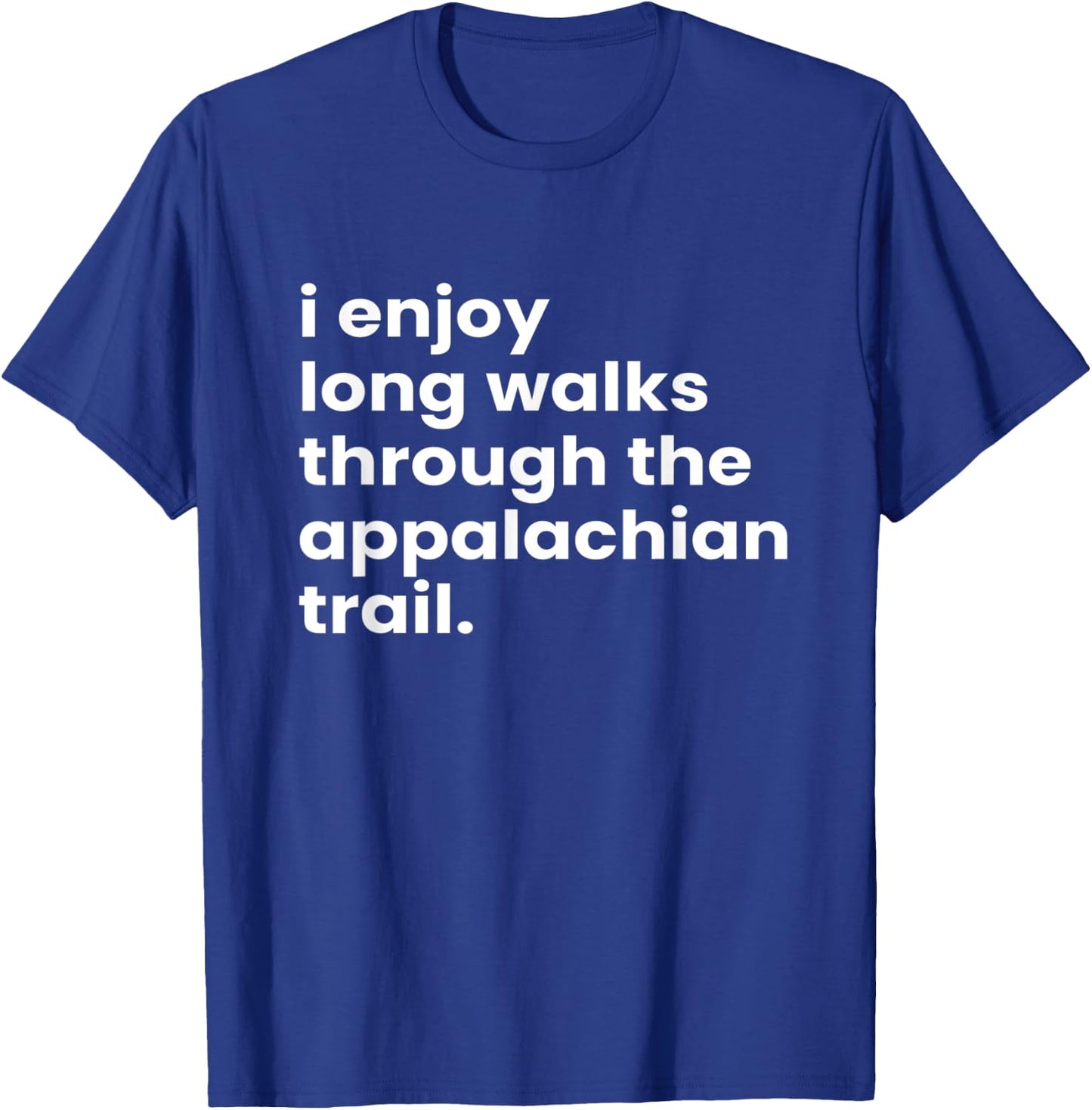 Funny Hiking Dates Romantic Hiking Appalachian Trail T-Shirt - T-Shirt | Royal