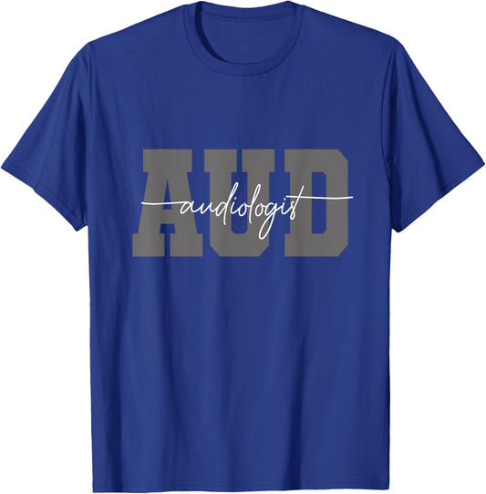 AUD Audiologist Hearing Physician Sign Audiology T-Shirt - T-Shirt | Royal