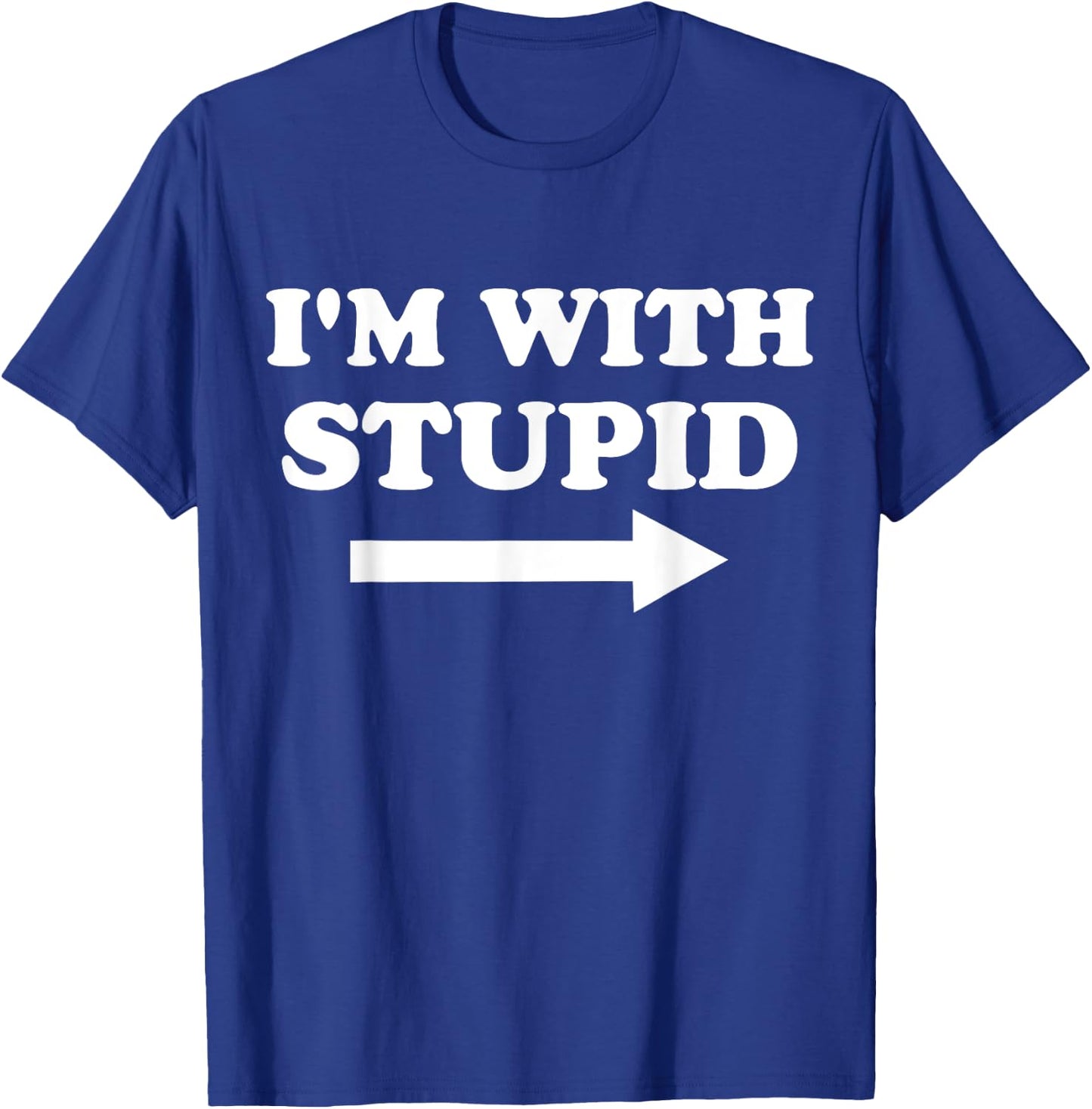 I'm With Stupid Funny Matching Couples Humor T-Shirt - T-Shirt | Royal