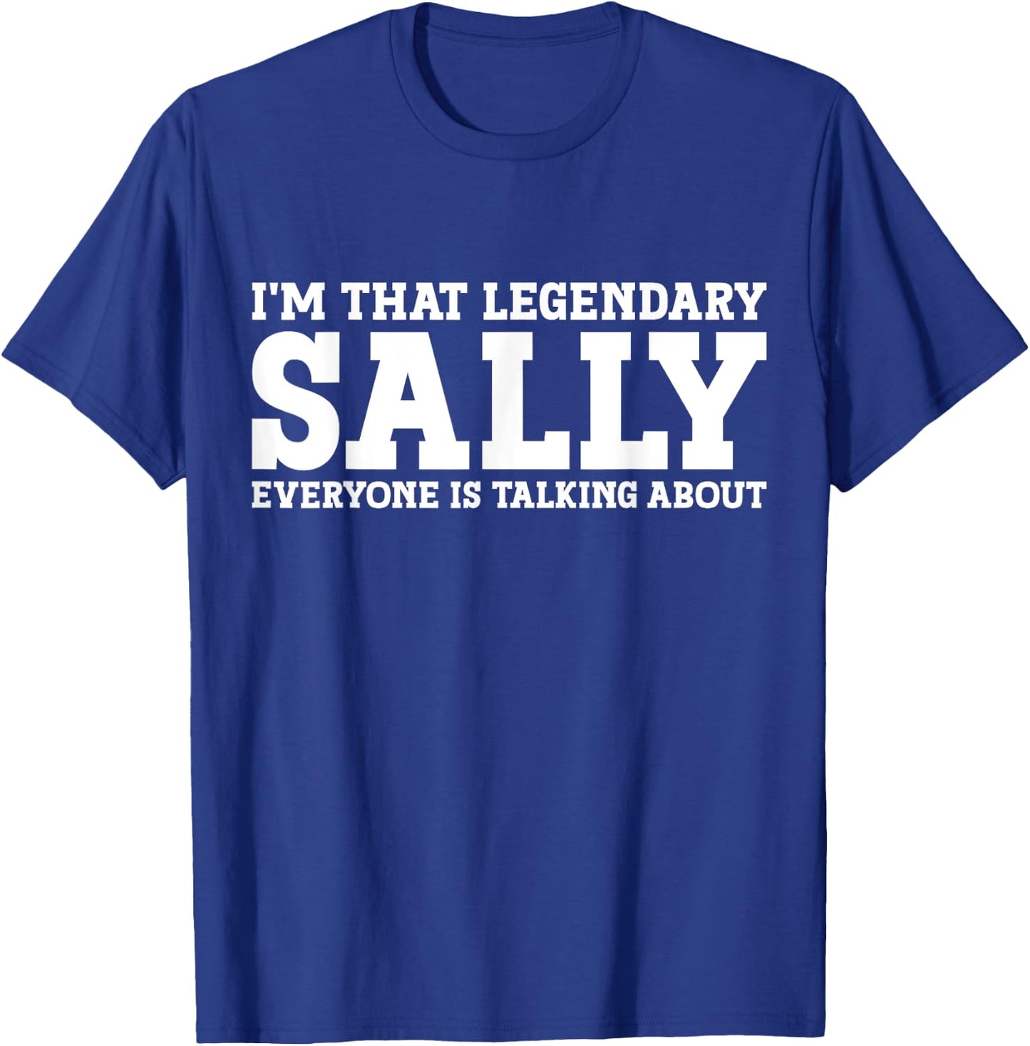 Sally Personal Name Women Girl Funny Sally T-Shirt - T-Shirt | Royal