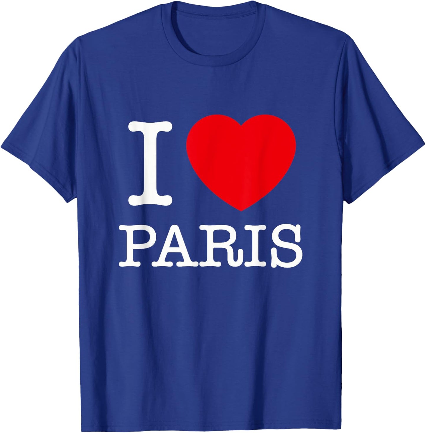 I Love Paris Graphic - Novelty & Cool Designs T-Shirt - T-Shirt | Royal