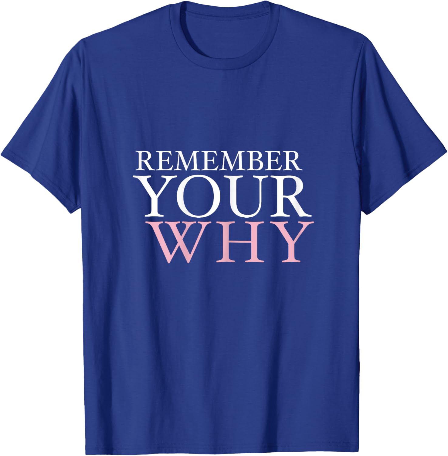 Remember Your Why Gym Motivation Fitness Inspirational Vest T-Shirt - T-Shirt | Royal