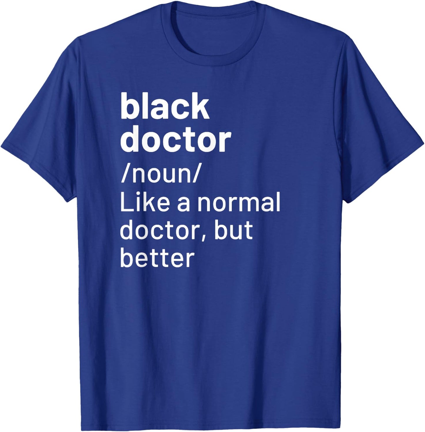 Black Doctor African American Physician Definition T-Shirt - T-Shirt | Royal