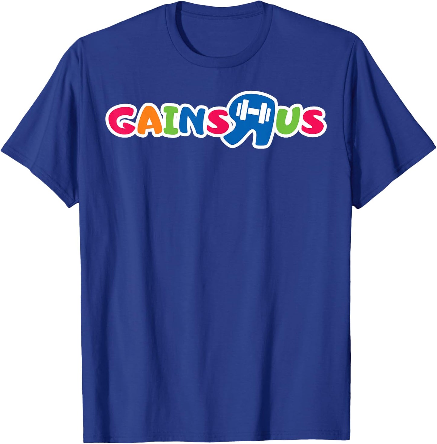 Gains R Us T-Shirt - T-Shirt | Royal