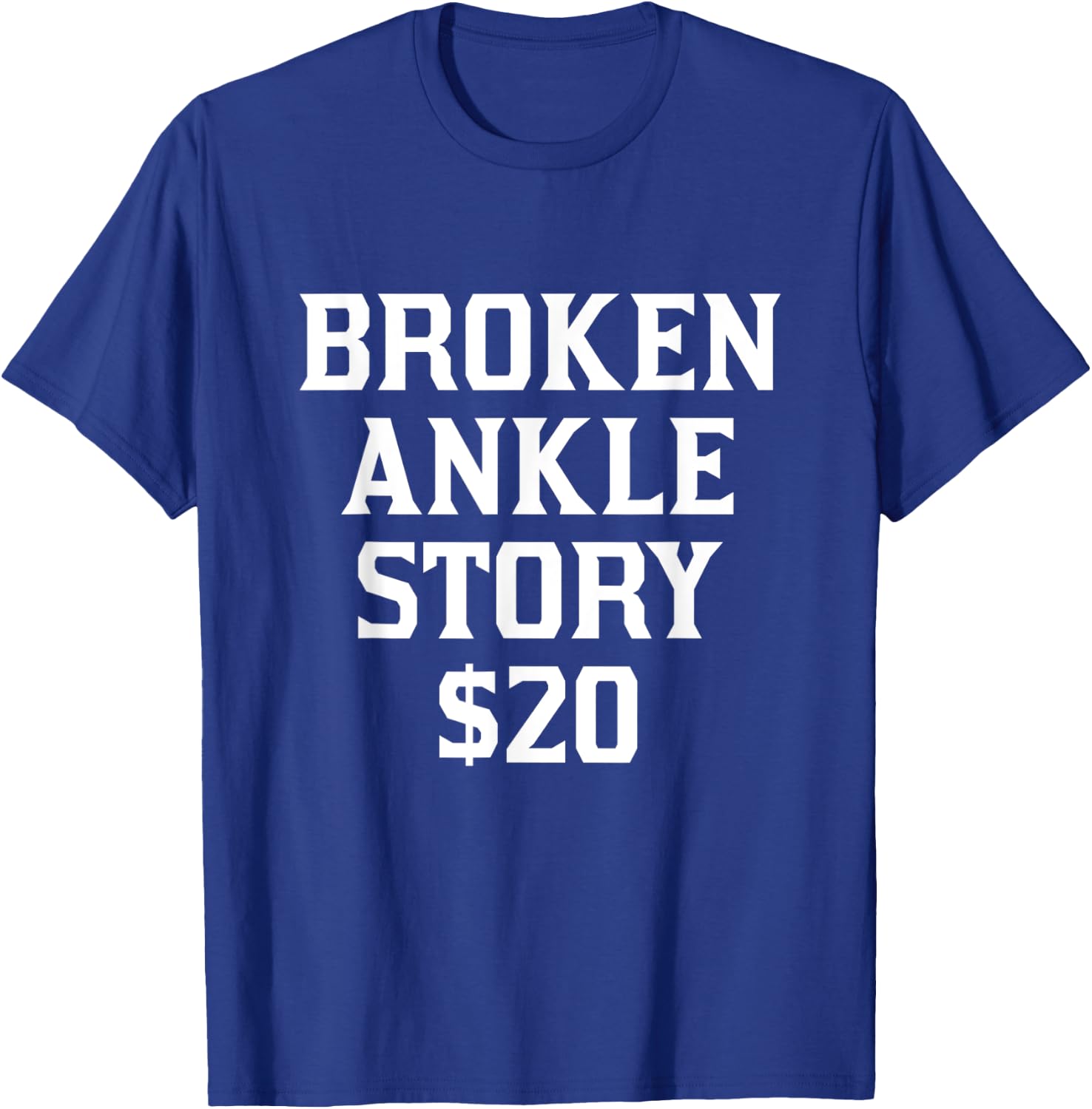 Broken Ankle Story Get Well Humor Funny Injury Recovery T-Shirt - T-Shirt | Royal