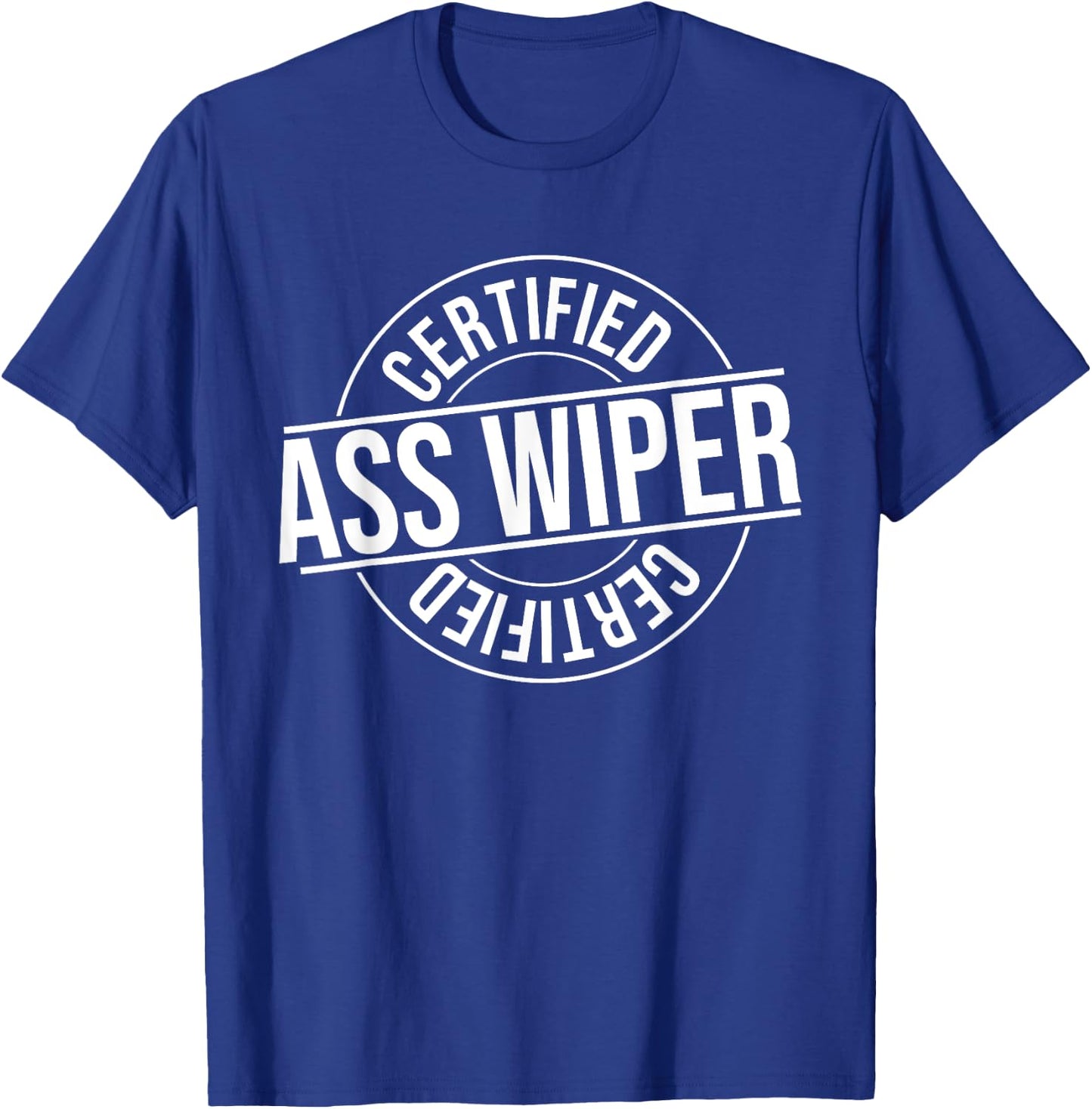 Humor Graphic Apparel And Gifts Certified Ass Wiper Certified Health Aide Funny Vintage T-Shirt - T-Shirt | Royal