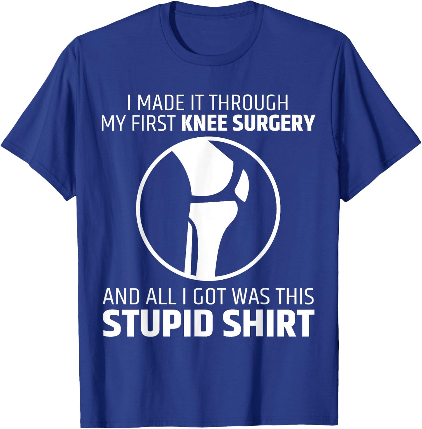 Funny Get Well Soon Knee Surgery Replacement Recovery Outfit T-Shirt - T-Shirt | Royal