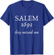 Funny Salem 1692, Salem 1692 they Missed One, Cool Hallo T-Shirt - T-Shirt | Royal