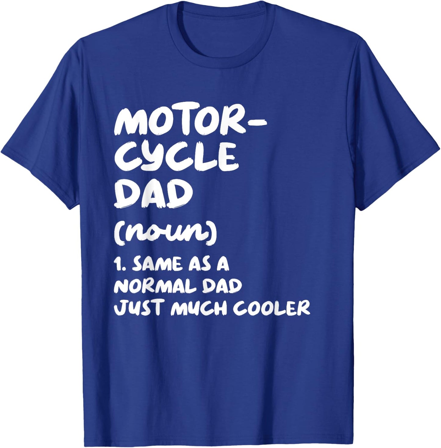 Motorcycle Dad Definition Funny T-Shirt - T-Shirt | Royal