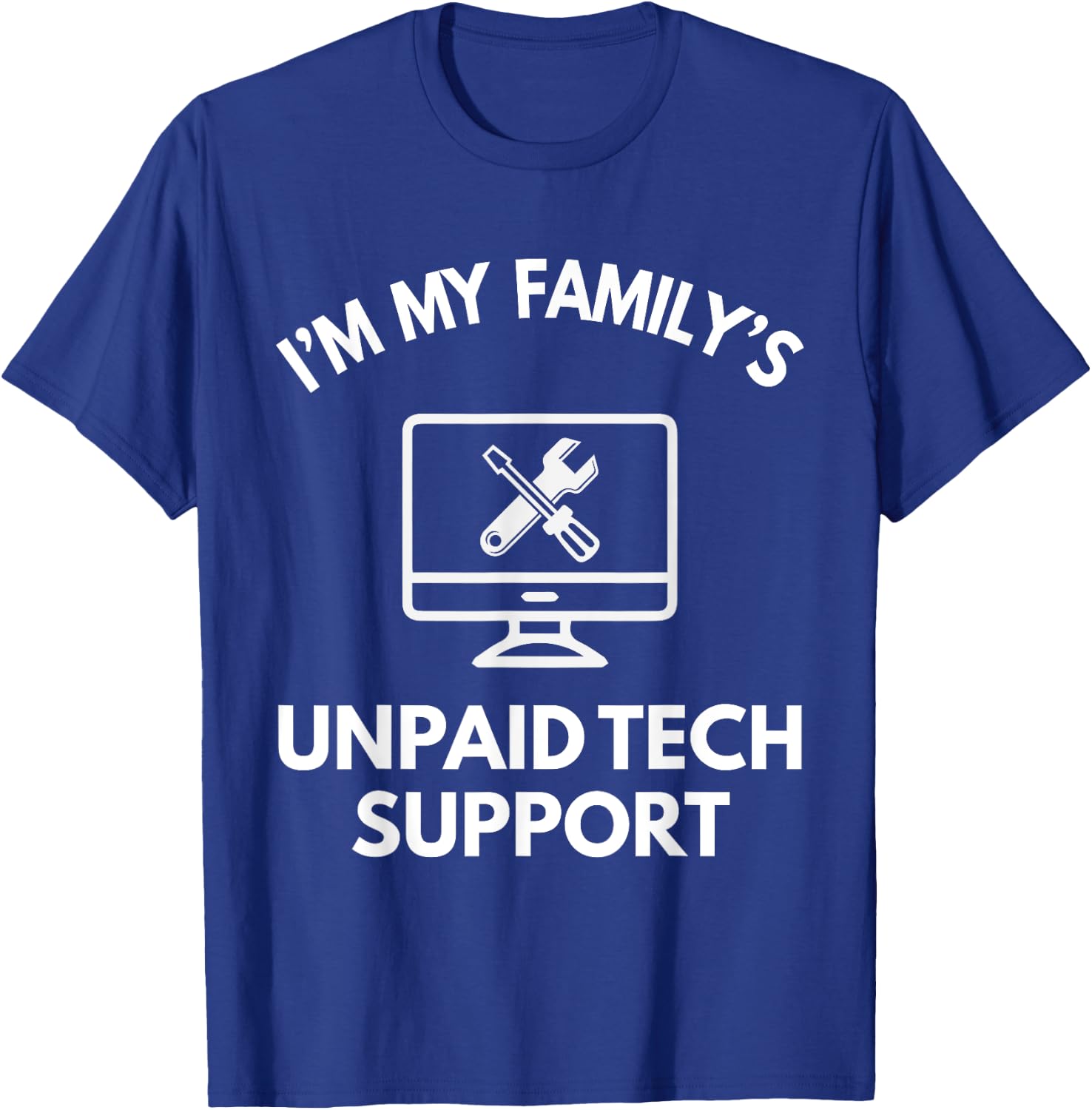 Family's Unpaid Tech IT Support Funny Computer Engineer T-Shirt - T-Shirt | Royal