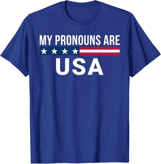 My Pronouns Are USA, We the People, 4th of July Men Women T-Shirt - T-Shirt | Royal