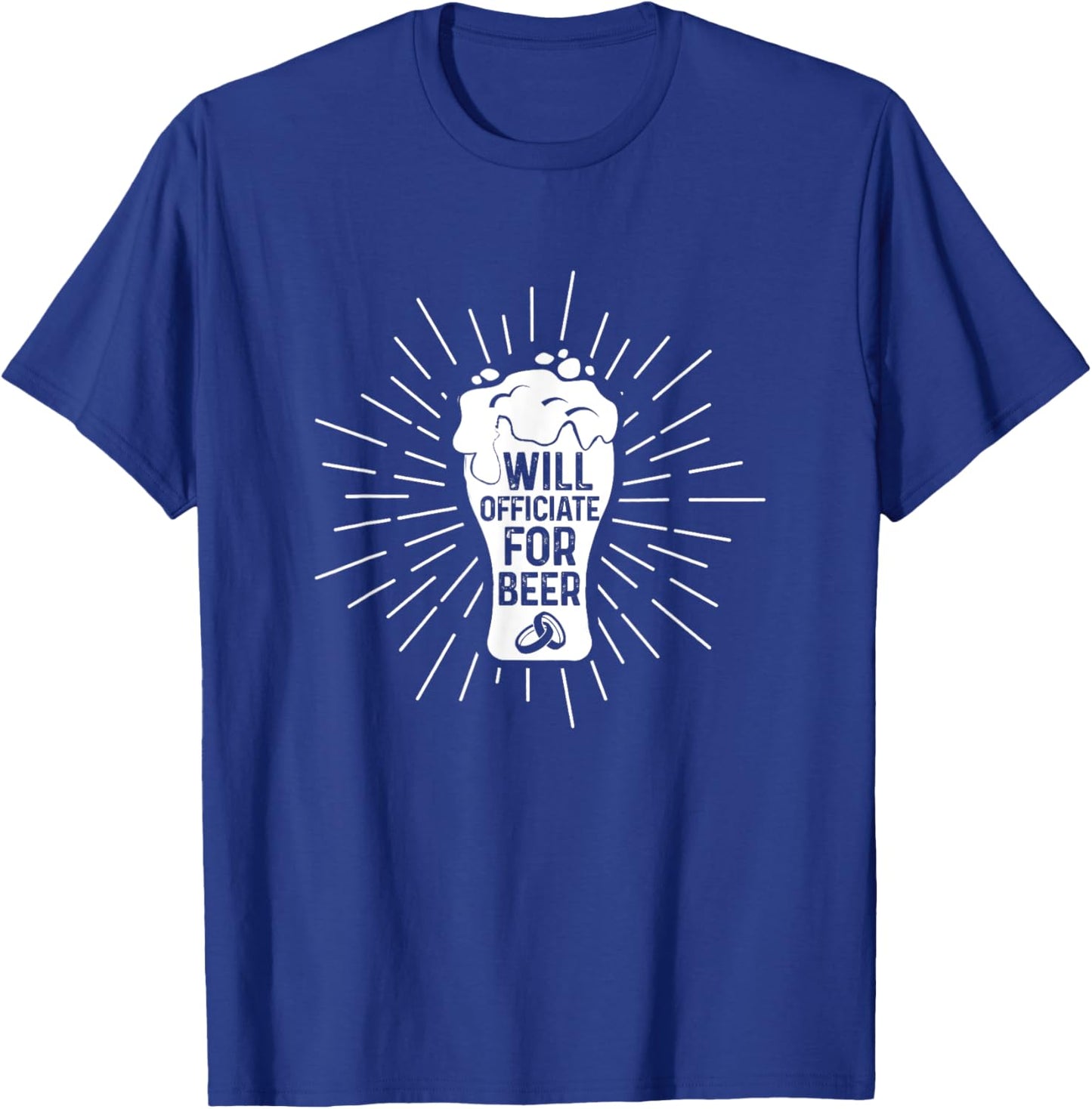 Will Officiate For Beer Officiant Wedding Officiant T-Shirt - T-Shirt | Royal