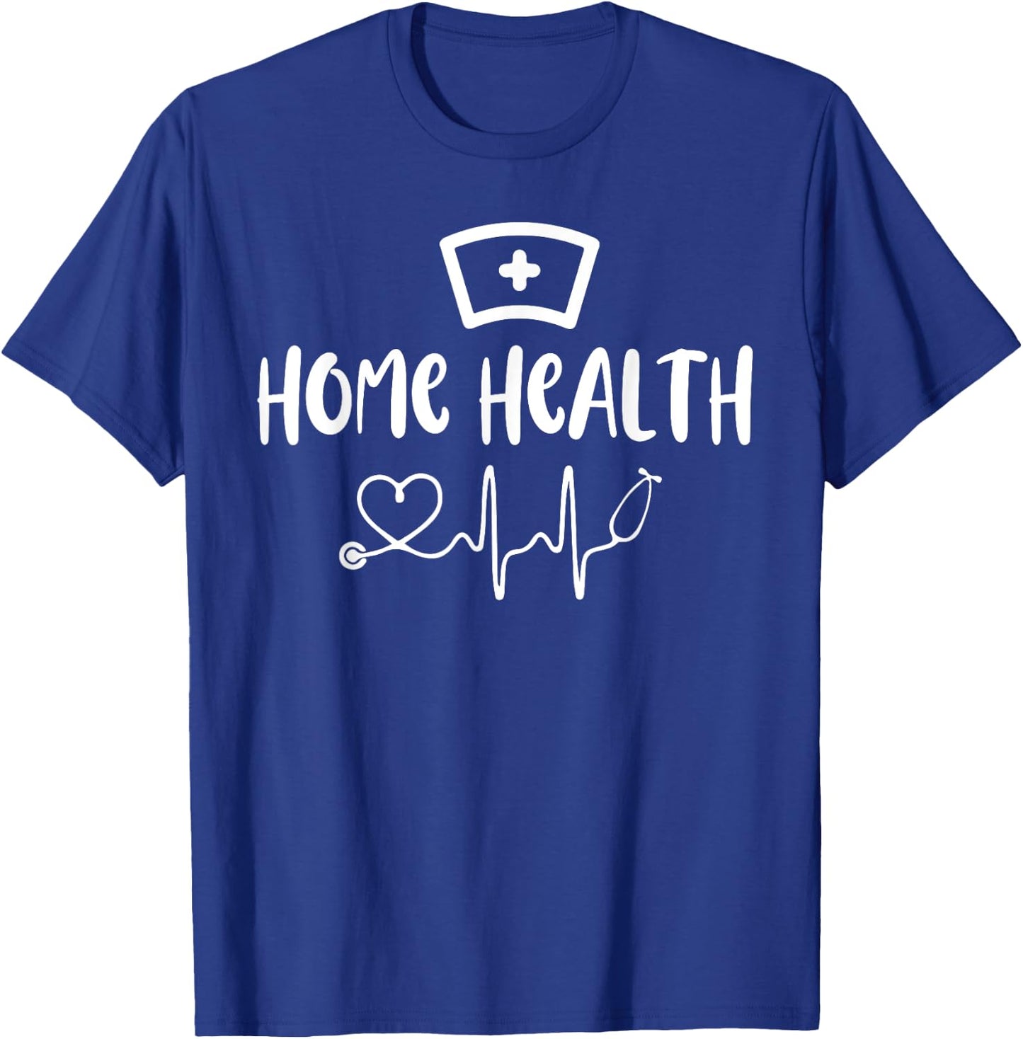 Home Health Nurse Appreciation RN Registered Nursing T-Shirt - T-Shirt | Royal