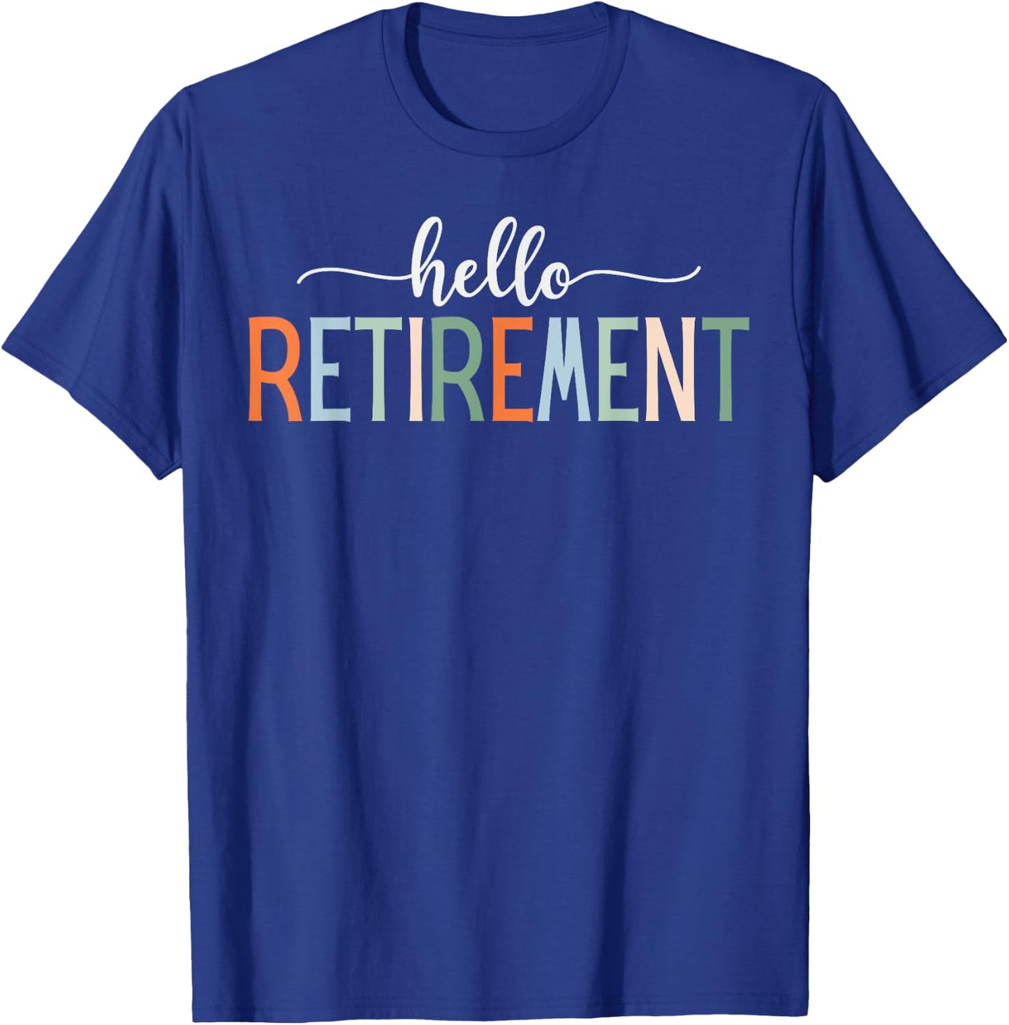 Retirement Men Hello Retirement T-Shirt - T-Shirt | Royal
