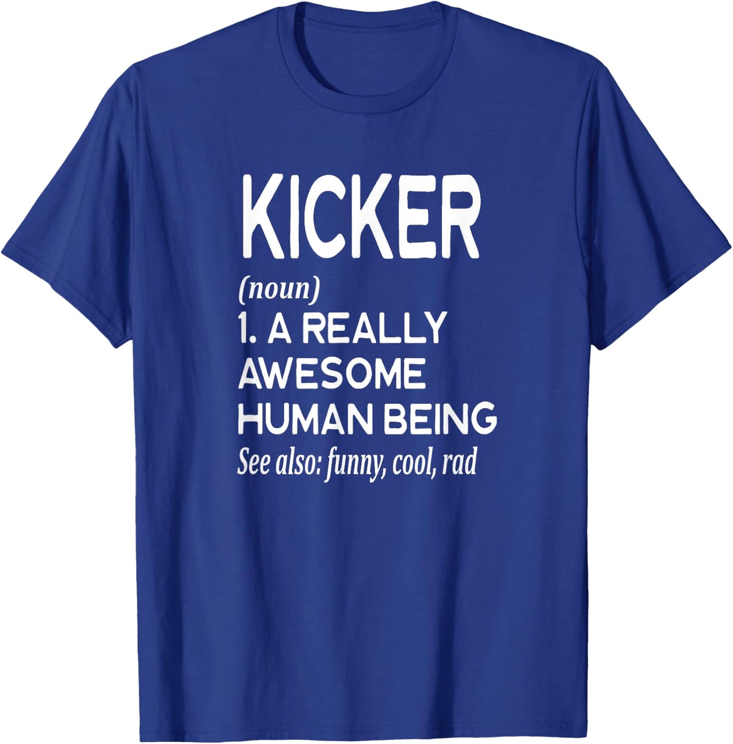 Kicker Field Goal Punt - Football Player Definition Funny T-Shirt - T-Shirt | Royal