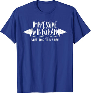 Impressive Wingspan What I Look For In A Man T-Shirt - T-Shirt | Royal