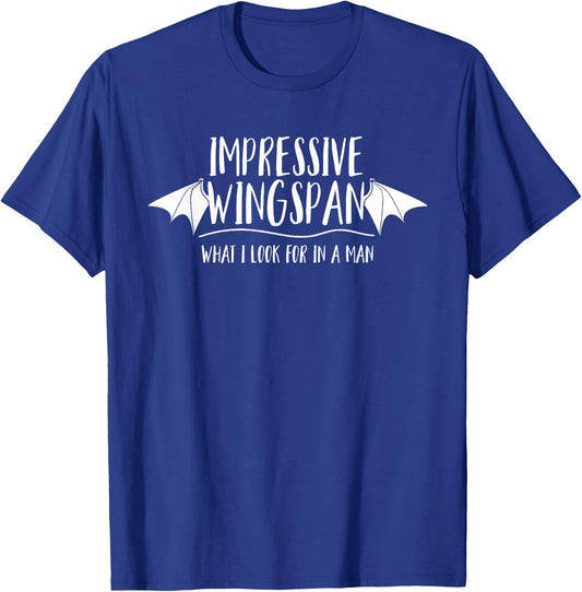 Impressive Wingspan What I Look For In A Man T-Shirt - T-Shirt | Royal