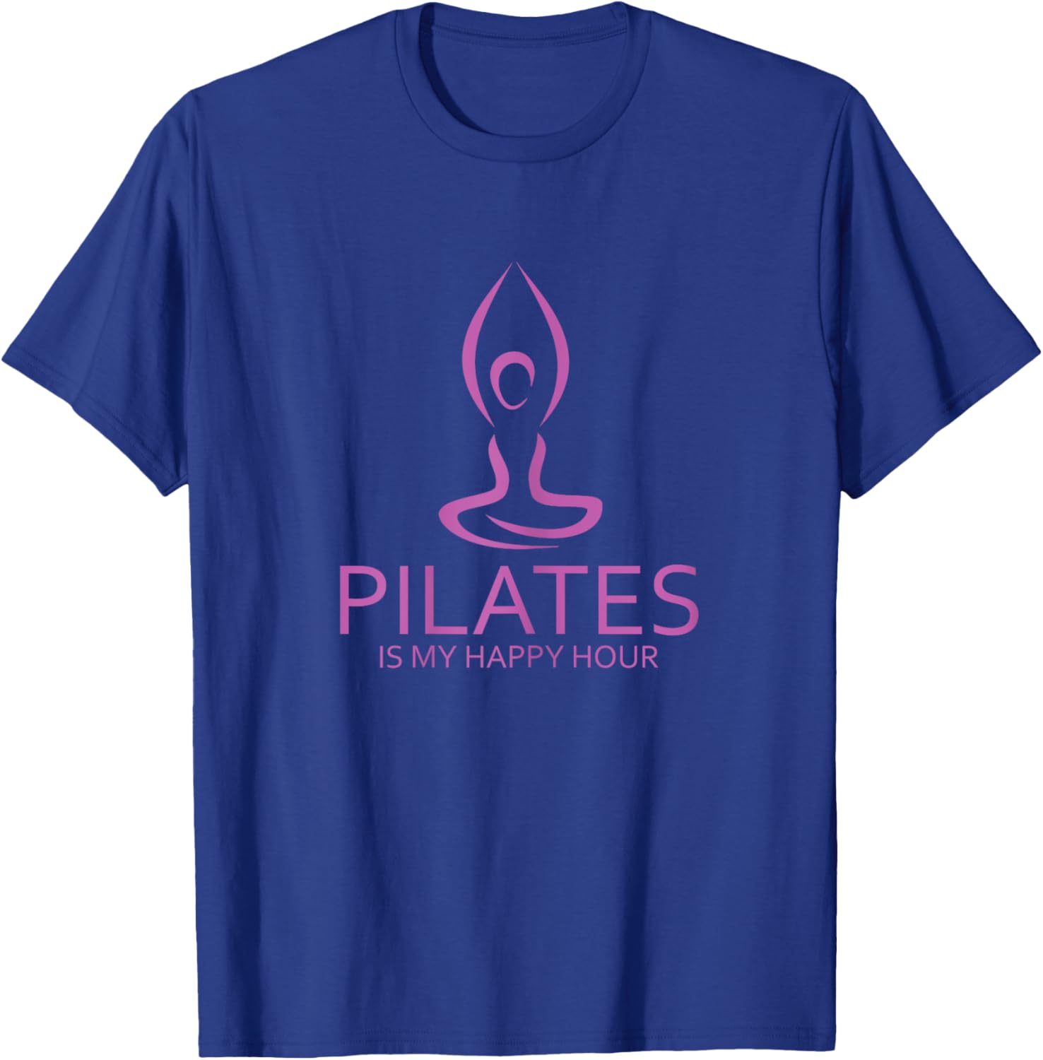 Pilates Graphic Is My Happy Hour Contrology Pilates Saying T-Shirt - T-Shirt | Royal