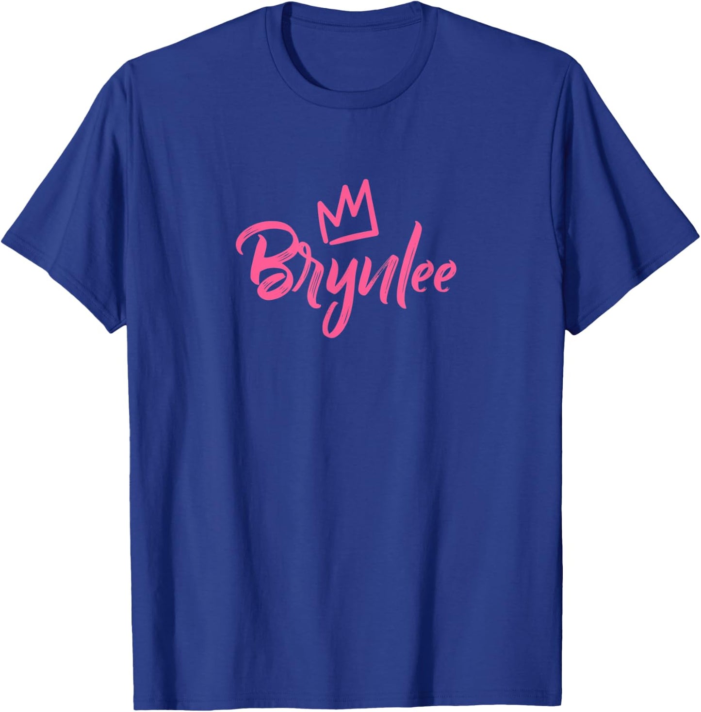 Brynlee the Queen / Pink Crown Called Brynlee T-Shirt - T-Shirt | Royal