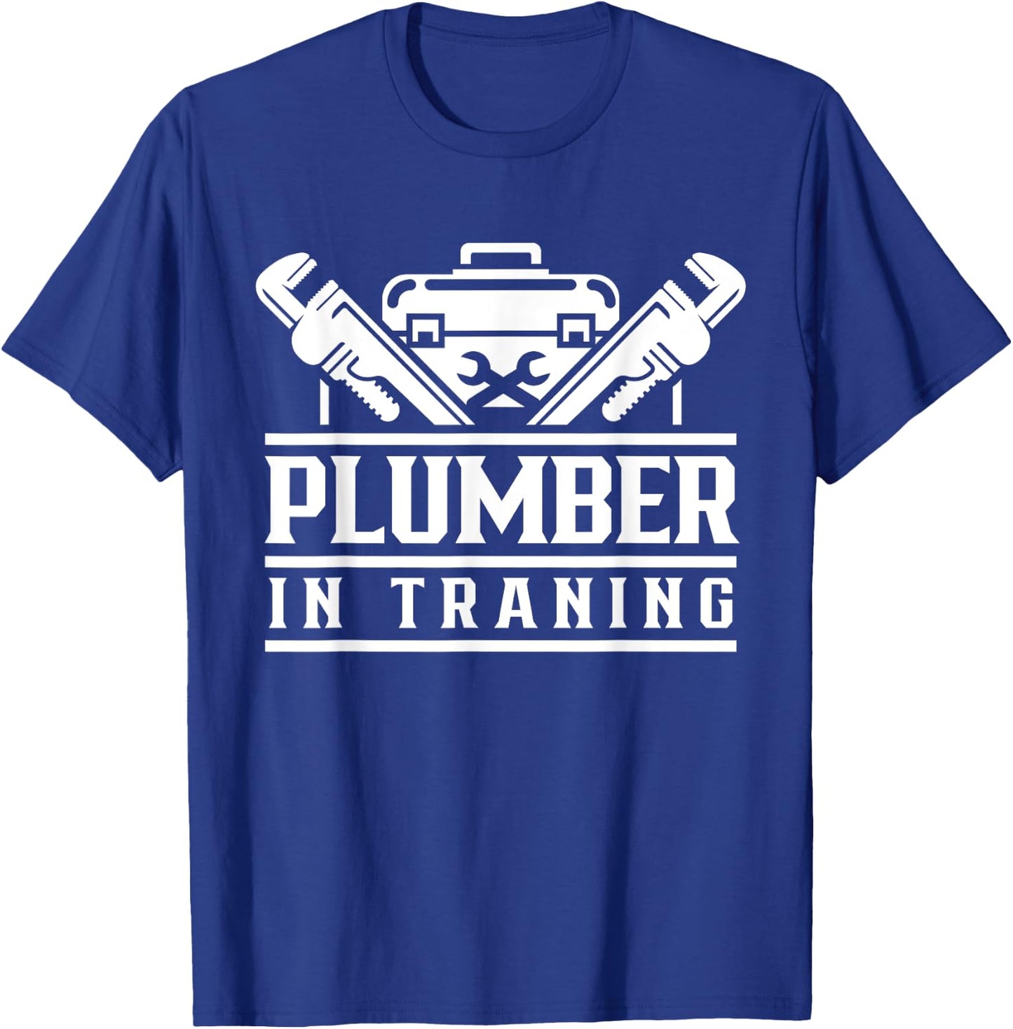 Plumber In Training Pipe Pipefitter Plumbing Plumbers T-Shirt - T-Shirt | Royal