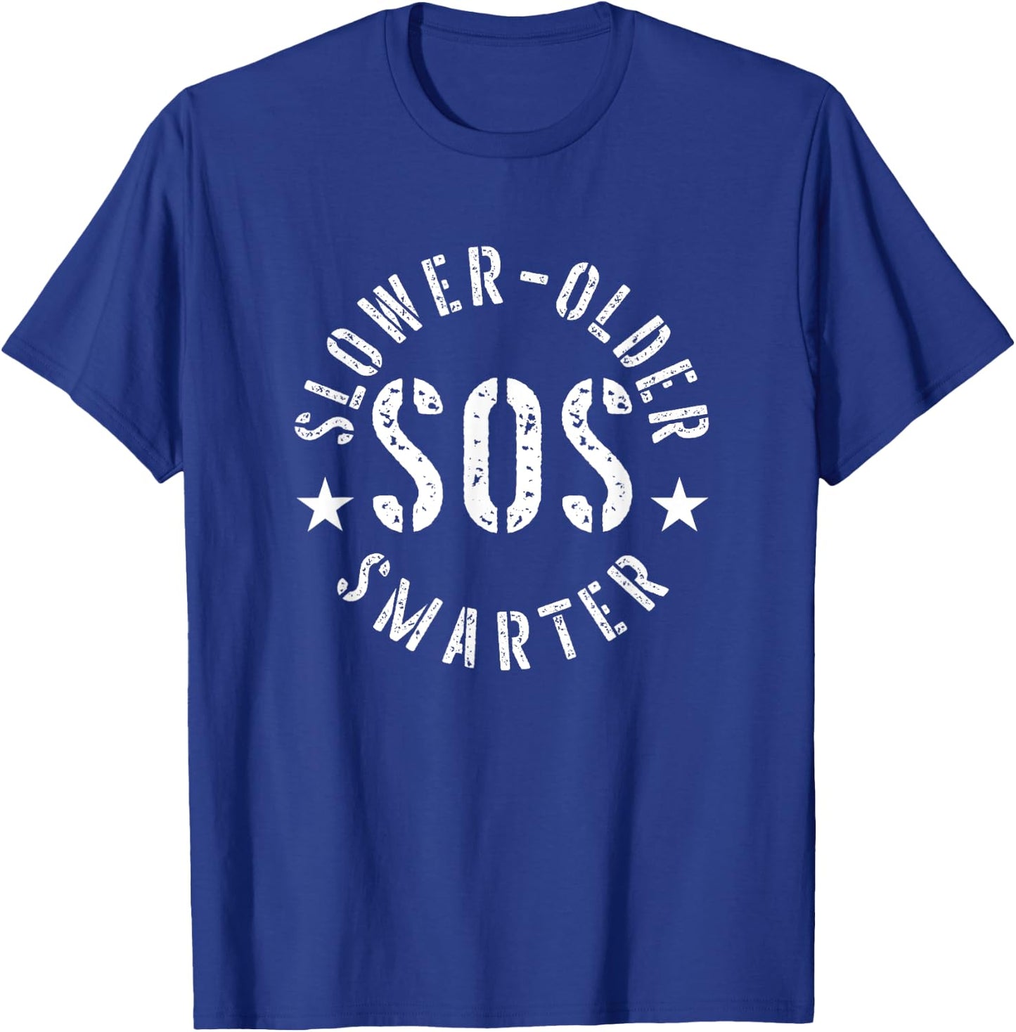 S.O.S - Slower, Older, SMARTER Funny Retirement T-Shirt - T-Shirt | Royal