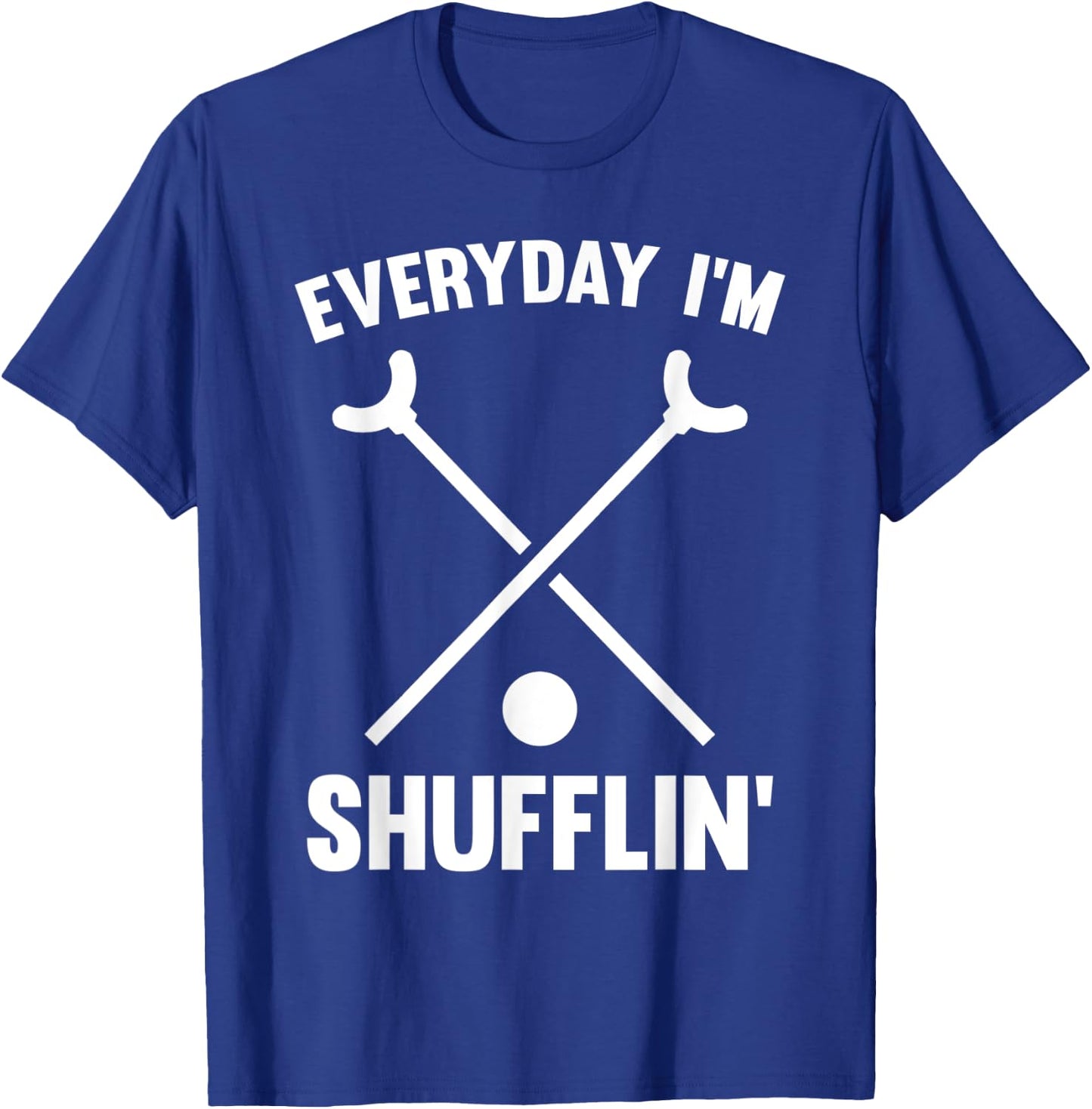 Funny Shuffleboard King Queen Player Everyday I'm Shufflin T-Shirt - T-Shirt | Royal