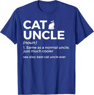 Cat Uncle Definition Best Cat Uncle Ever Funny Cat Lover T-Shirt - T-Shirt | Royal