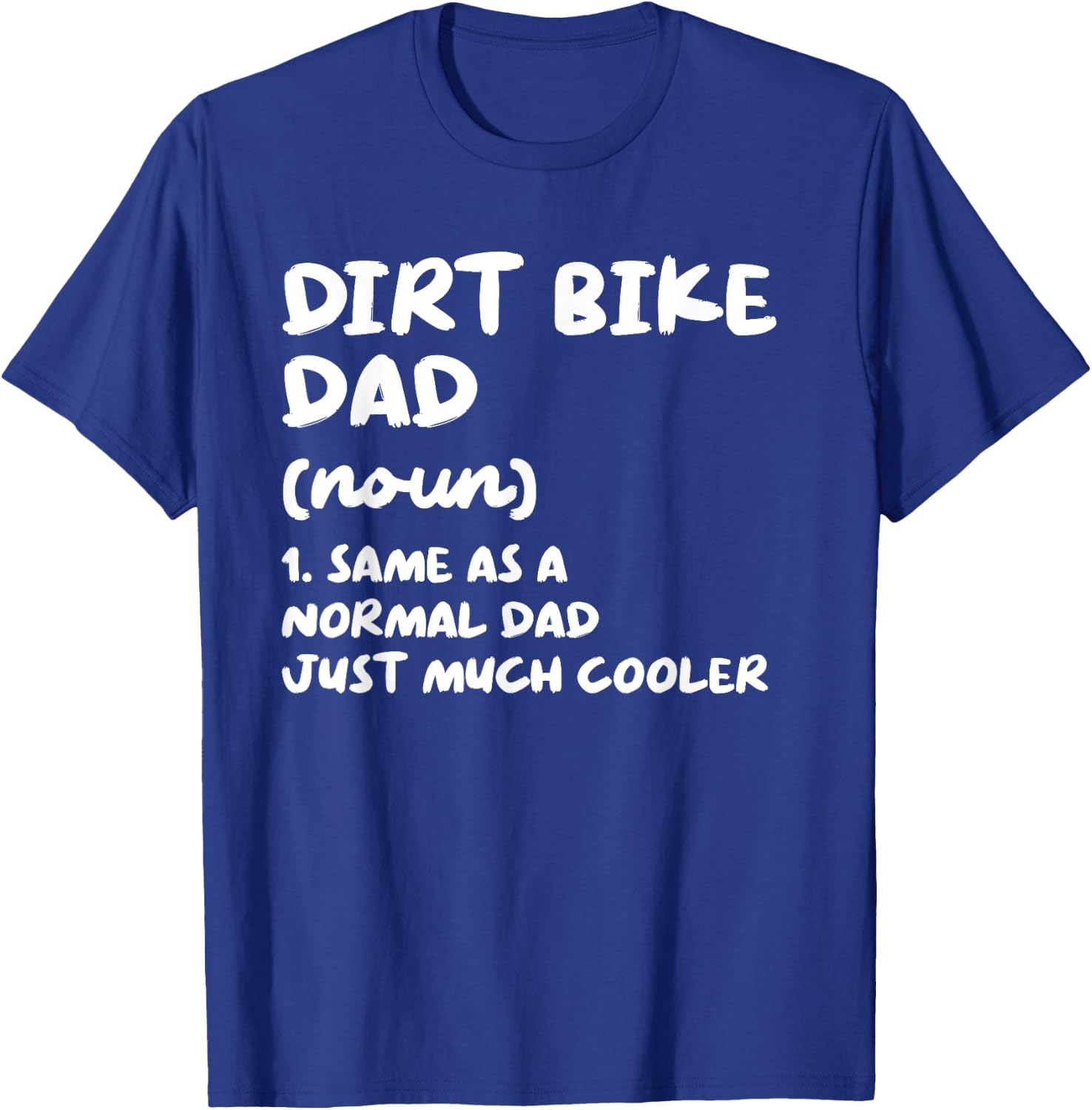 Dirt Bike Dad Definition Funny Dirt Biking Biker T-Shirt - T-Shirt | Royal
