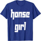 Honse Meme, Honse Girl, Funny, Horse T-Shirt - T-Shirt | Royal