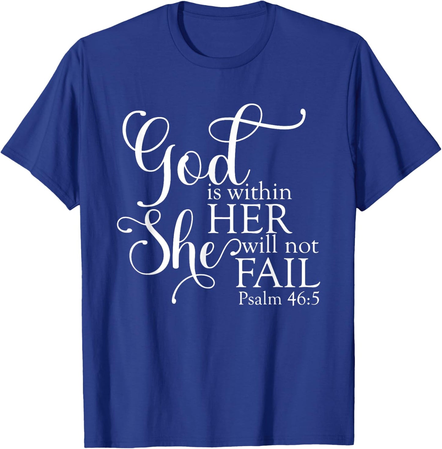 God Is Within Her She Will Not Fail Christian Jesus Cross T-Shirt - T-Shirt | Royal