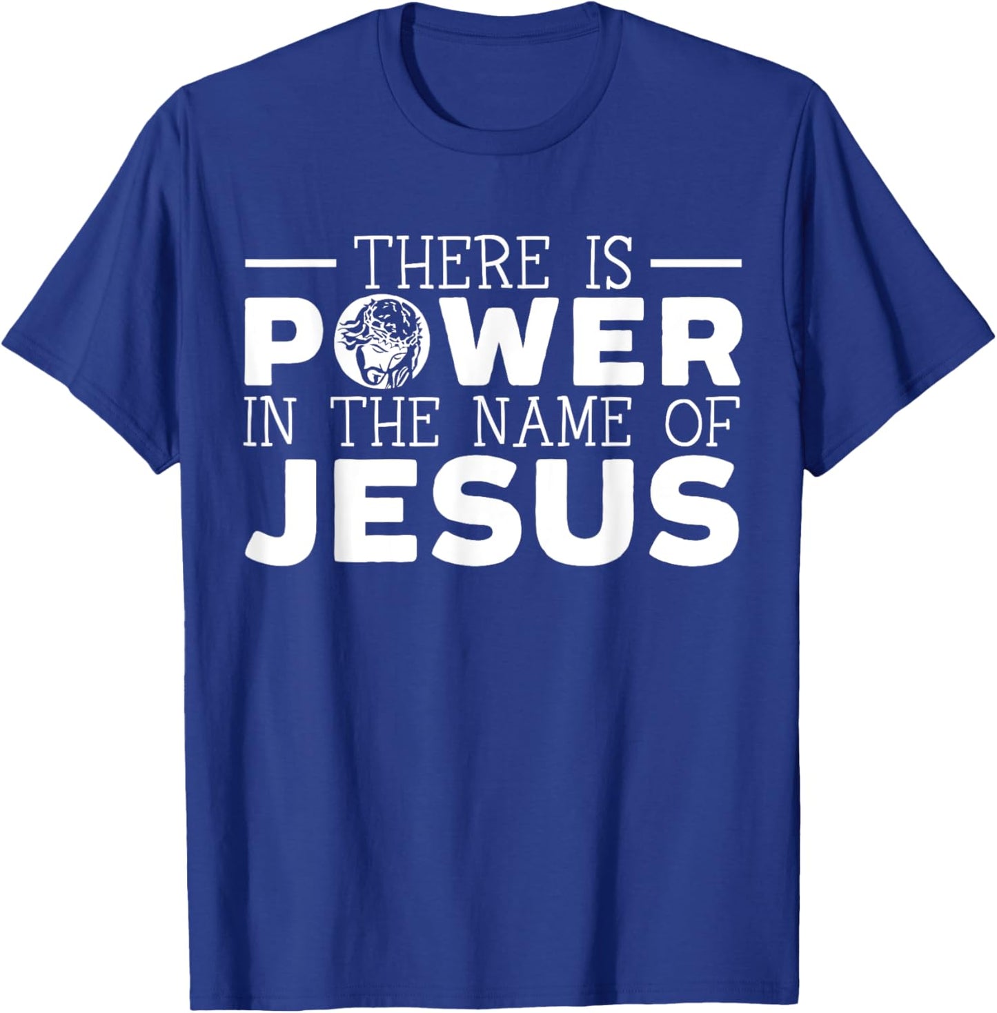 There Is Power In The Name Of Jesus Christian Believer T-Shirt - T-Shirt | Royal