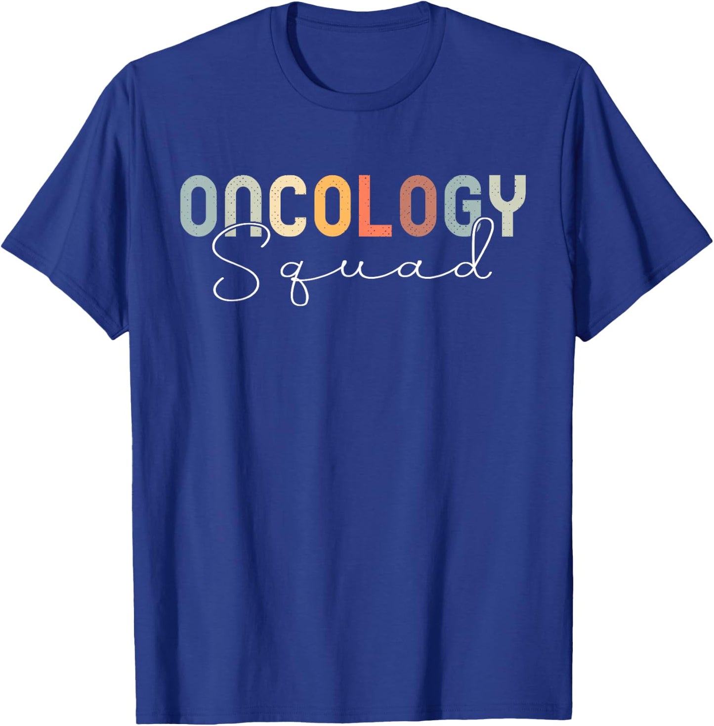 Oncology Nurse Squad Cancer Team T-Shirt - T-Shirt | Royal