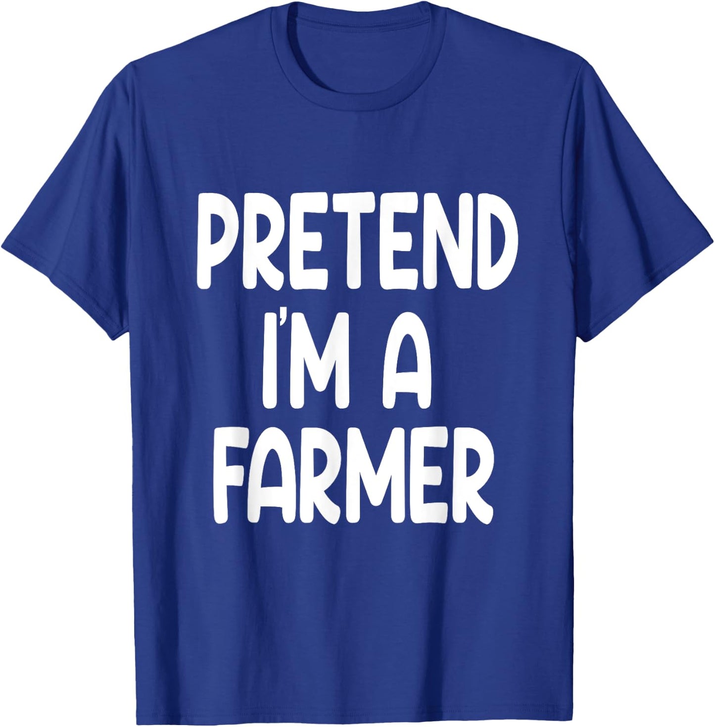 Pretend I'm A farmer Funny Last Minute Halloween Costume T-Shirt - T-Shirt | Royal