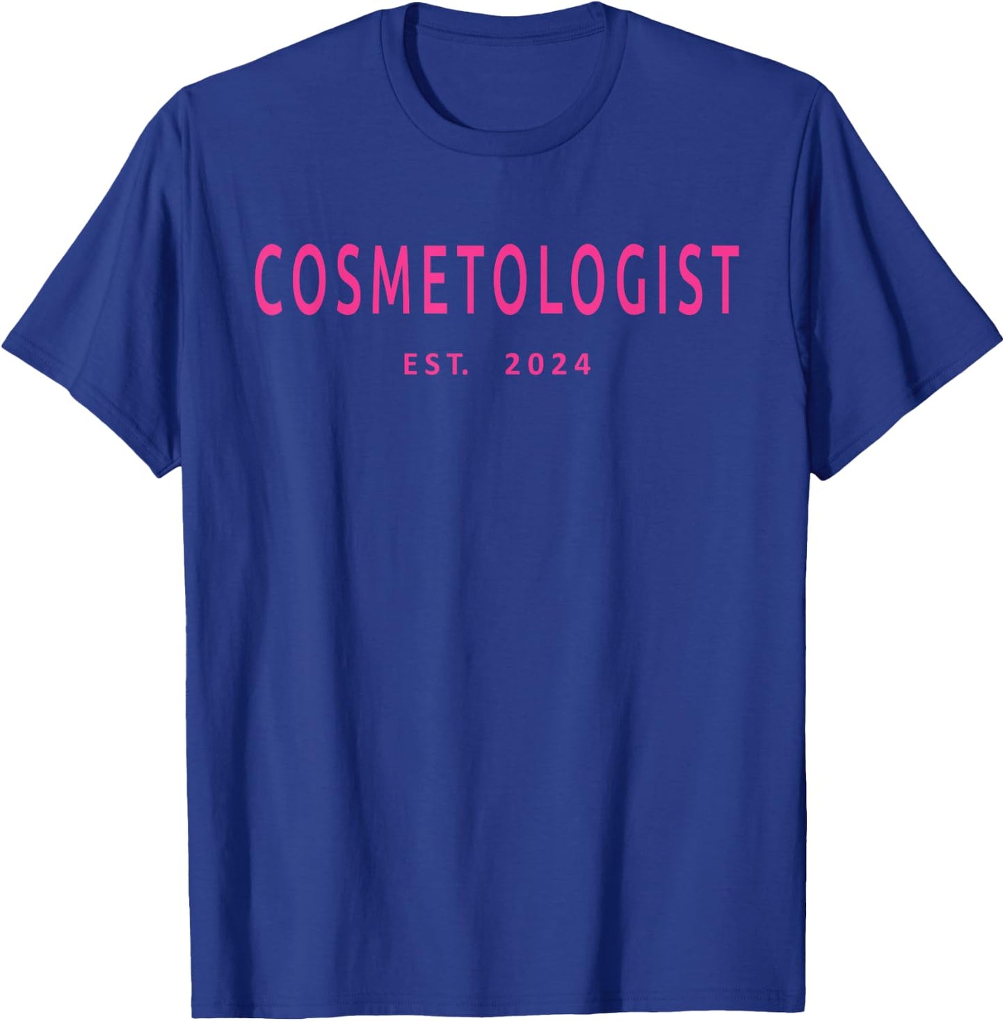 Cosmetologist Est. 2024 Beauty School Graduation Cosmetology T-Shirt - T-Shirt | Royal