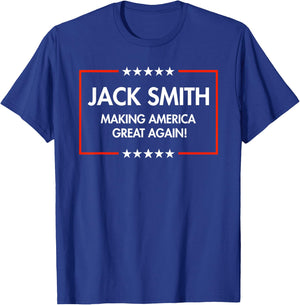 Jack Smith is making America great again T-Shirt - T-Shirt | Royal