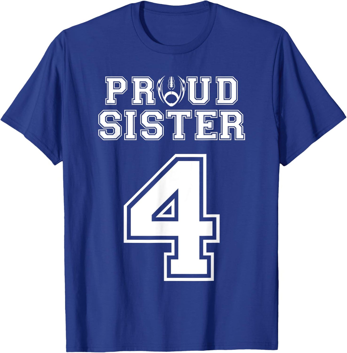 Custom Proud Football Sister Number 4 Personalized Women T-Shirt - T-Shirt | Royal