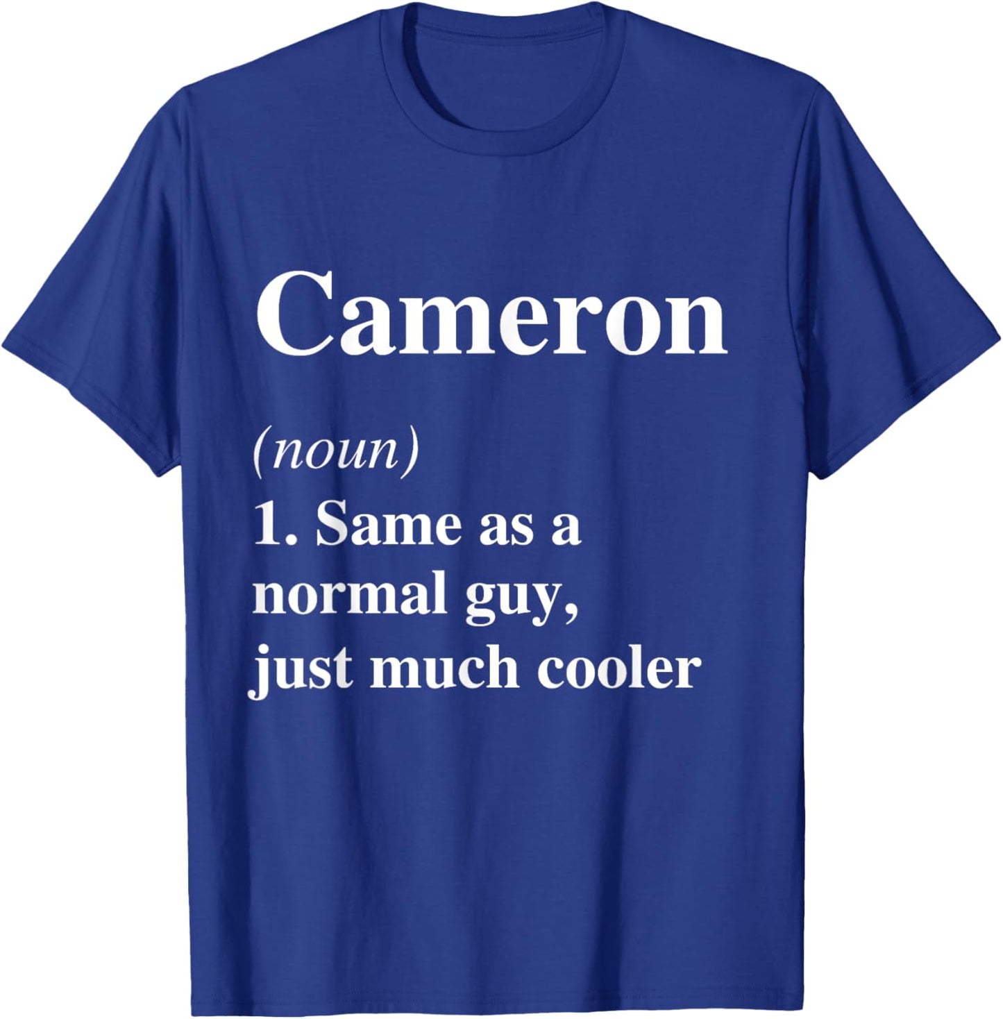 Cameron Definition Name Cool Funny Personalized Birthday T-Shirt - T-Shirt | Royal