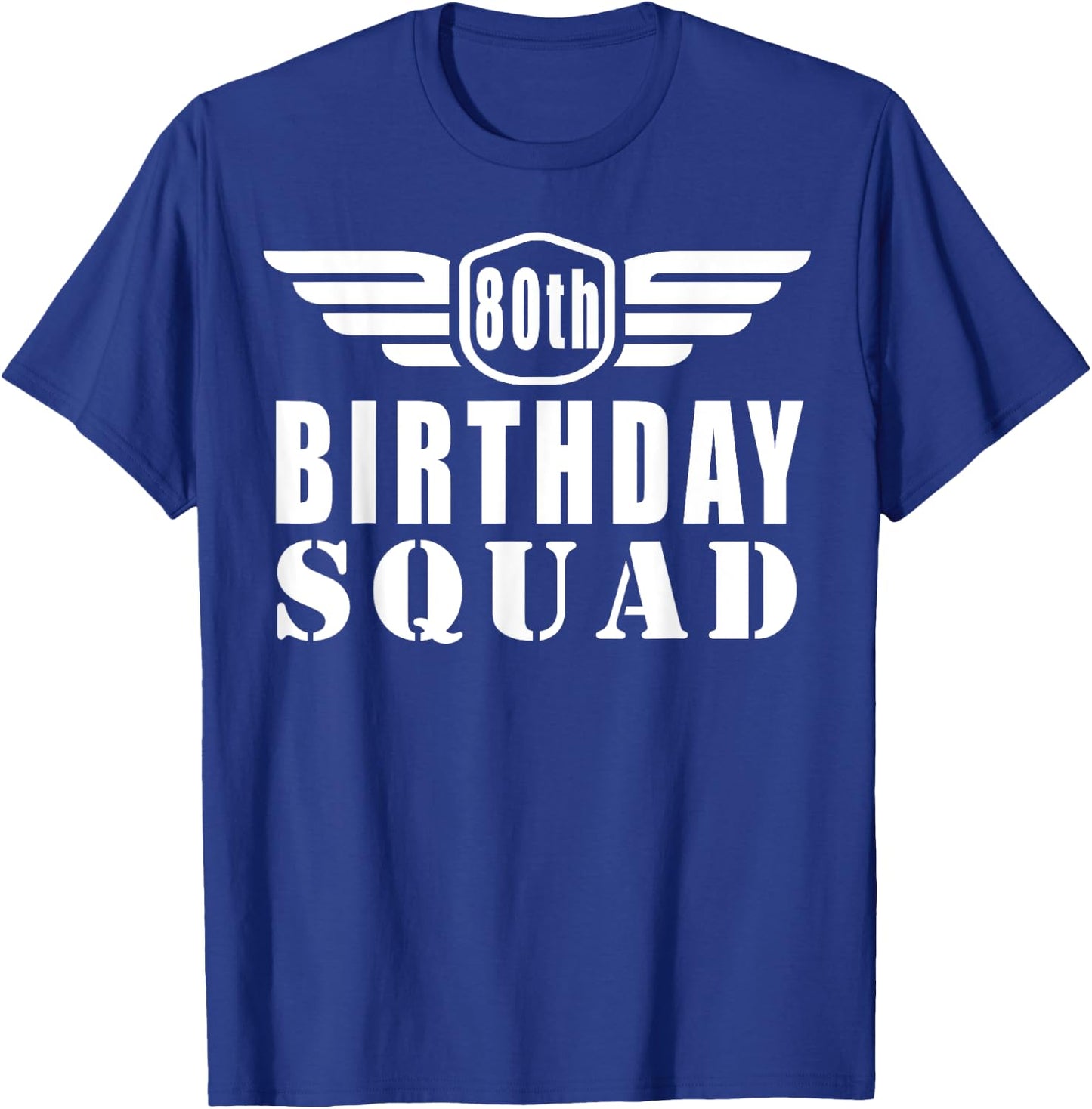 80th Birthday Squad Funny T-Shirt - T-Shirt | Royal