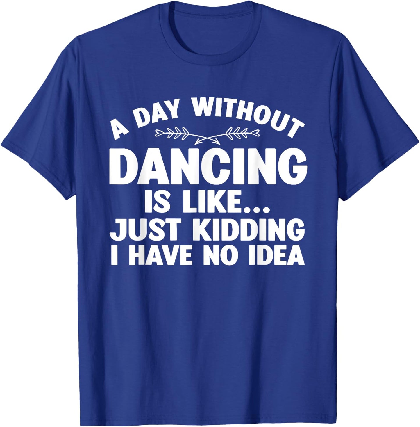 Funny Dance Art For Teen Girl Kids Women Dancer Dance Lovers T-Shirt - T-Shirt | Royal