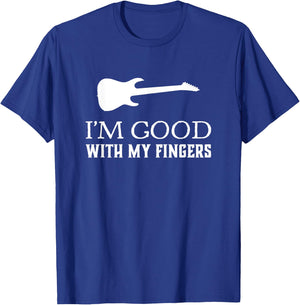 I’m Good With My Fingers Funny Guitar T-Shirt - T-Shirt | Royal