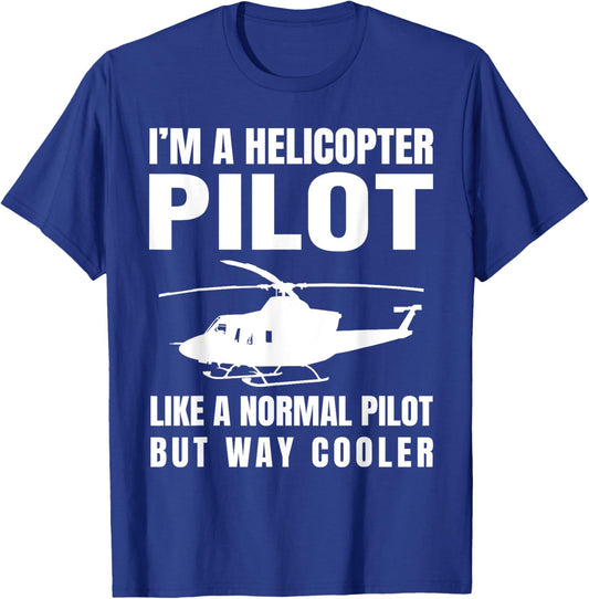 Funny Helicopter Pilot Aviation Lover Hilarious Quote Outfit T-Shirt - T-Shirt | Royal