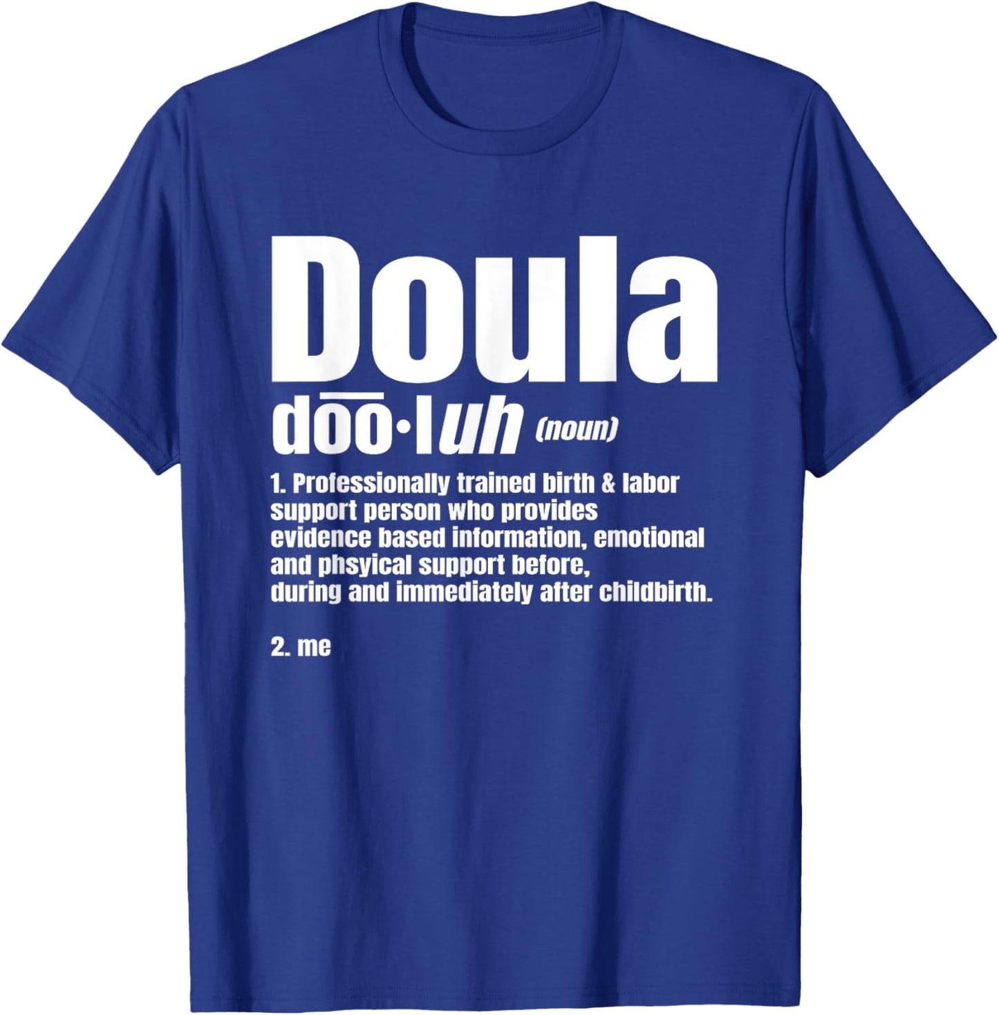Doula Noun Birth Companion Childbirth Post-Birth Supporter T-Shirt - T-Shirt | Royal