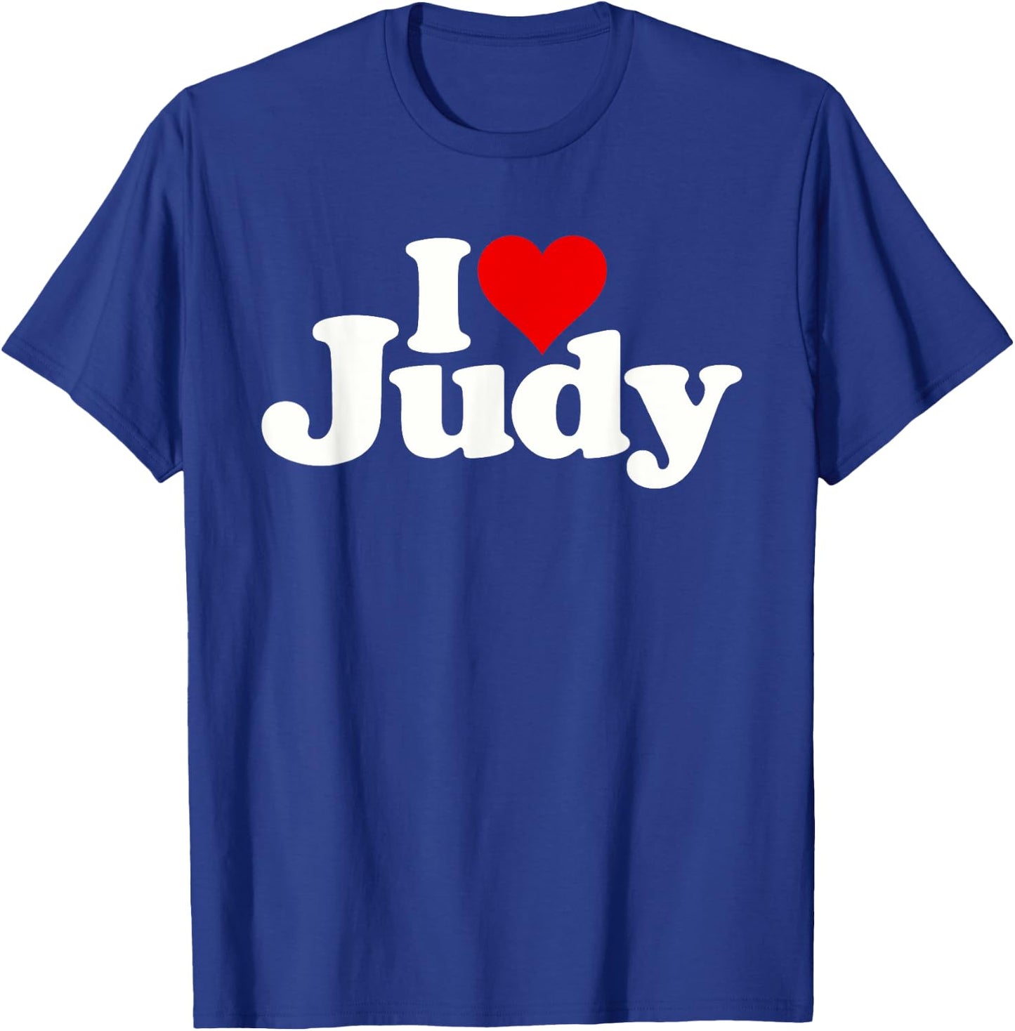 I Love Heart Judy T-Shirt - T-Shirt | Royal